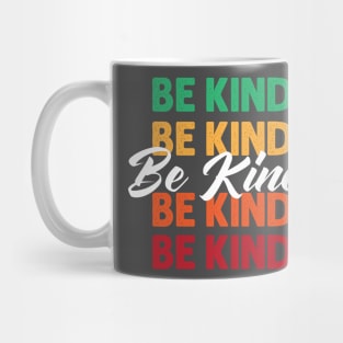 Be Kind, inspirational motivational quote design. Mug